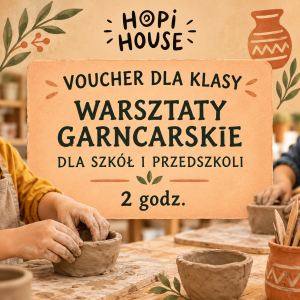 Warsztaty garncarskie dla szkół i przedszkoli - Voucher dla klasy - 2h